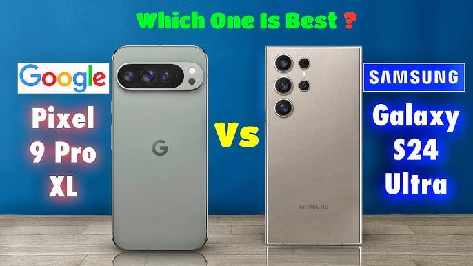 compare google pixel 9 pro XL VS samsung galaxy s24 ultra