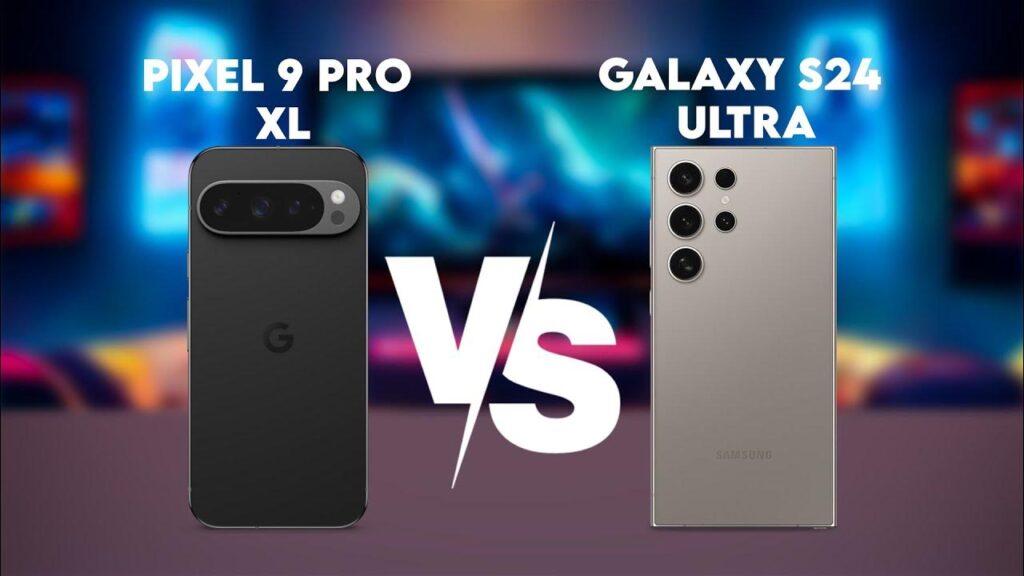 compare  google pixel 9 XL VS samsung s24 ultra